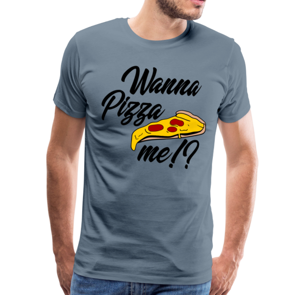 Wanna Pizza Me? Funny Men's Premium T-Shirt - steel blue