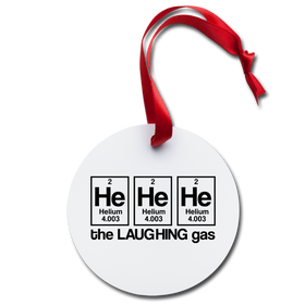 He He He The Laughing Gas Holiday Ornament