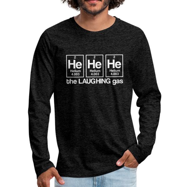 He He He The Laughing Gas Men's Premium Long Sleeve T-Shirt - charcoal gray