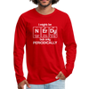 I Might be Nerdy but Only Periodically Men's Premium Long Sleeve T-Shirt - red