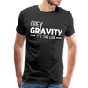 Obey Gravity It's the Law Men's Premium T-Shirt - black