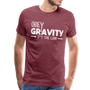 Obey Gravity It's the Law Men's Premium T-Shirt - heather burgundy