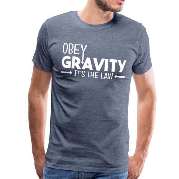 Obey Gravity It's the Law Men's Premium T-Shirt - heather blue