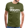 Obey Gravity It's the Law Men's Premium T-Shirt - olive green