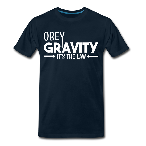 Obey Gravity It's the Law Men's Premium T-Shirt - deep navy