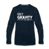 Obey Gravity It's the Law Men's Premium Long Sleeve T-Shirt - deep navy