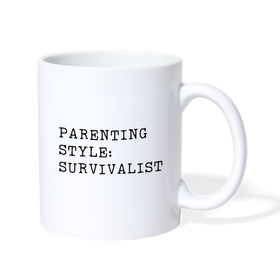 Parenting Style: Survivalist Coffee/Tea Mug
