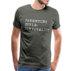 Parenting Style: Survivalist Men's Premium T-Shirt - asphalt gray