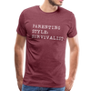 Parenting Style: Survivalist Men's Premium T-Shirt - heather burgundy