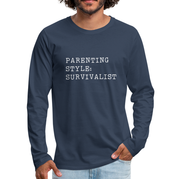 Parenting Style: Survivalist Men's Premium Long Sleeve T-Shirt - navy