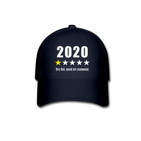 2020 1-Star Very Bad, Would Not Recommend Baseball Cap