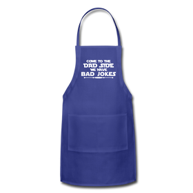 Come to the Dad Side, We Have Bad Jokes Adjustable Apron