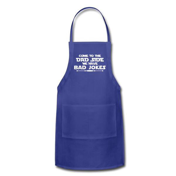 Come to the Dad Side, We Have Bad Jokes Adjustable Apron - royal blue