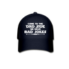 Come to the Dad Side, We Have Bad Jokes Baseball Cap