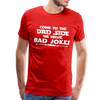 Come to the Dad Side, We Have Bad Jokes Men's Premium T-Shirt - red
