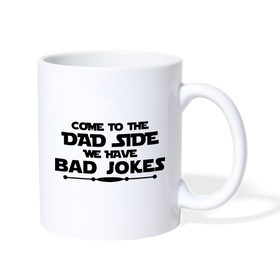 Come to the Dad Side, We Have Bad Jokes Coffee/Tea Mug