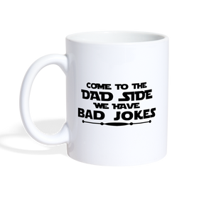 Come to the Dad Side, We Have Bad Jokes Coffee/Tea Mug