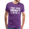 Thanksgiving Pour Some Gravy on Me Men's Premium T-Shirt - purple