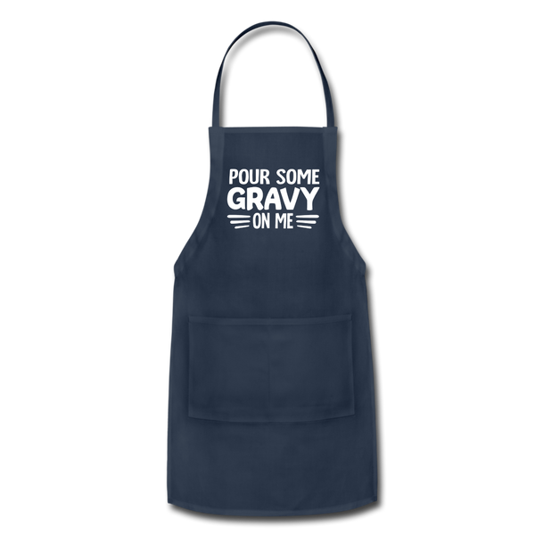 Thanksgiving Pour Some Gravy on Me Adjustable Apron - navy