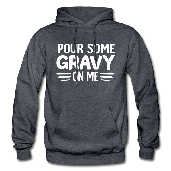 Thanksgiving Pour Some Gravy on Me Gildan Heavy Blend Adult Hoodie - charcoal gray