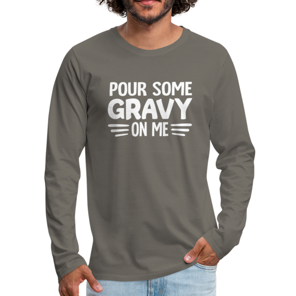 Thanksgiving Pour Some Gravy on Me Men's Premium Long Sleeve T-Shirt - asphalt gray