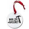 Dad Life Nailed It Funny Holiday Ornament