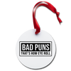 Bad Puns That's How Eye Roll Holiday Ornament