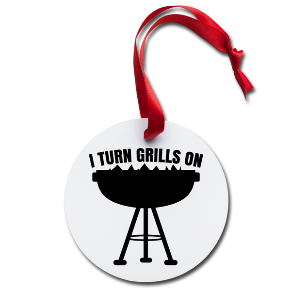 I Turn Grills On Funny BBQ Holiday Ornament - white
