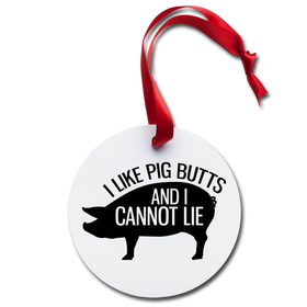 I Like Pig Butts And I Cannot Lie BBQ Holiday Ornament