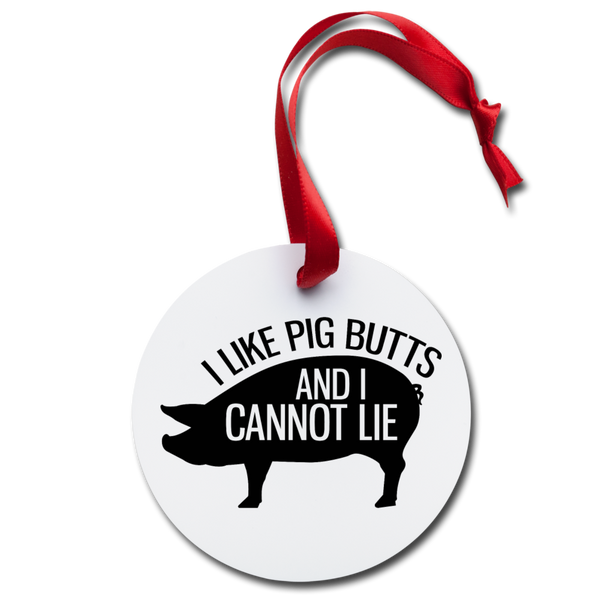 I Like Pig Butts And I Cannot Lie BBQ Holiday Ornament - white