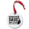 Moms Dig Dads Who Cook Their Own Food Holiday Ornament