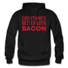 Everythings's Better with Bacon Gildan Heavy Blend Adult Hoodie - black
