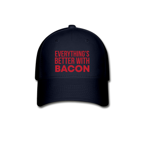 Everything's Better With Bacon Baseball Cap