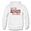 You're Bacon Me Crazy Gildan Heavy Blend Adult Hoodie - white