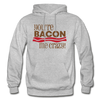 You're Bacon Me Crazy Gildan Heavy Blend Adult Hoodie - heather gray