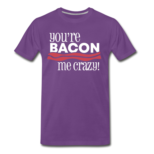 You're Bacon Me Crazy Men's Premium T-Shirt - purple