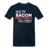 You're Bacon Me Crazy Men's Premium T-Shirt - deep navy