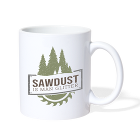 Sawdust is Man Glitter Coffee/Tea Mug
