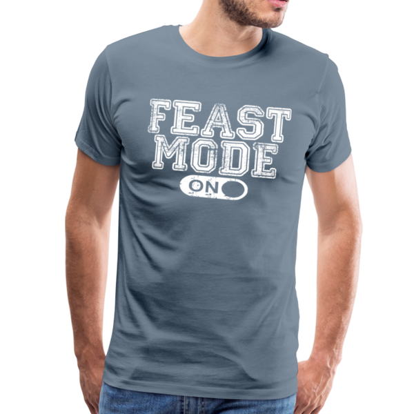 Feast Mode On Men's Premium T-Shirt - steel blue