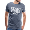 Feast Mode On Men's Premium T-Shirt - heather blue