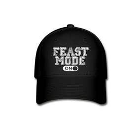 Feast Mode On Baseball Cap