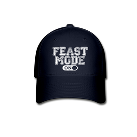 Feast Mode On Baseball Cap