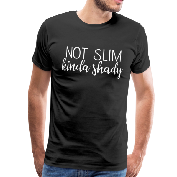 Not Slim Kinda Shady Men's Premium T-Shirt - black
