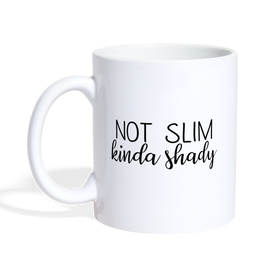 Not Slim Kinda Shady Coffee/Tea Mug