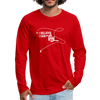 I Believe I Can Fly Fishing Men's Premium Long Sleeve T-Shirt - red