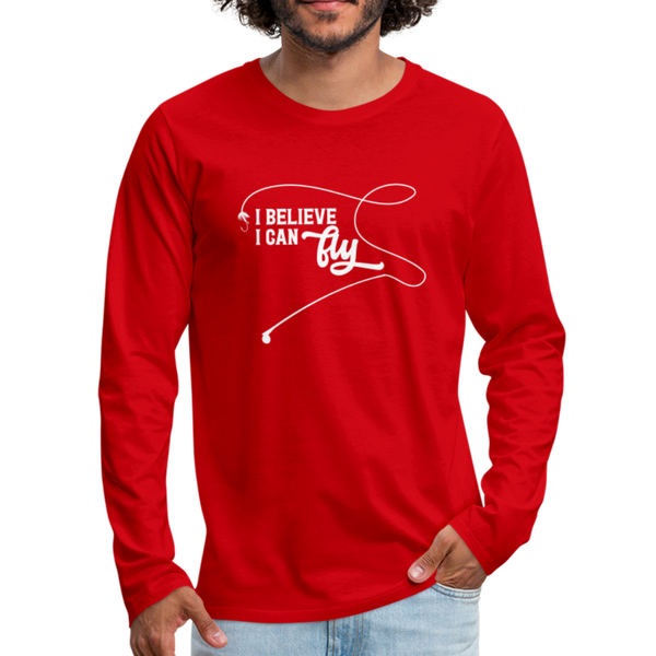 I Believe I Can Fly Fishing Men's Premium Long Sleeve T-Shirt - red