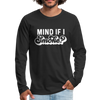 Mind if I Smoke Funny BBQ Men's Premium Long Sleeve T-Shirt - black