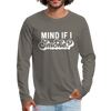 Mind if I Smoke Funny BBQ Men's Premium Long Sleeve T-Shirt - asphalt gray