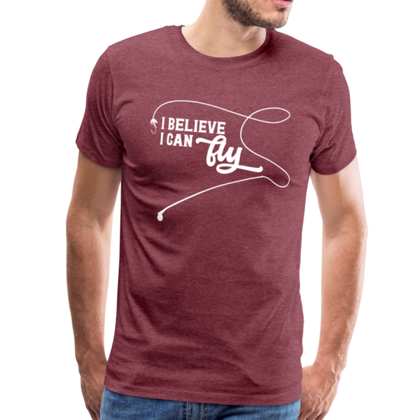 I Believe I Can Fly Fishing Men's Premium T-Shirt - heather burgundy