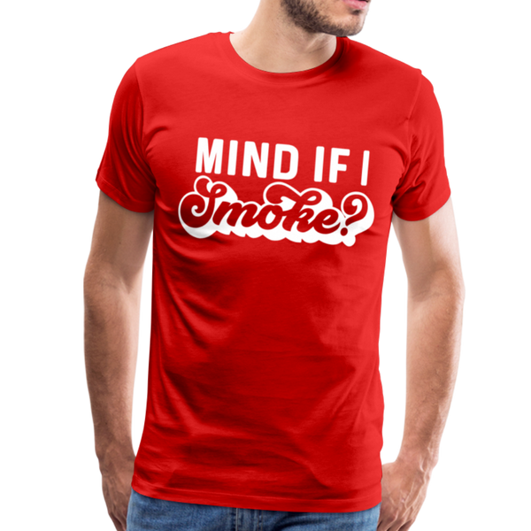 Mind if I Smoke Funny BBQ Men's Premium T-Shirt - red